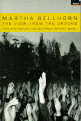 View From The Ground -  Martha Gellhorn