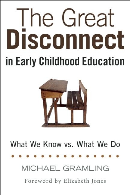 Great Disconnect in Early Childhood Education -  Michael Gramling