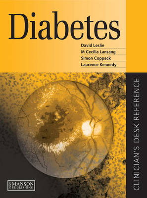 Diabetes -  M. Cecilia Lansang, London Richard David (St Bartholomew’s Hospital and Centre for Diabetes  UK) Leslie