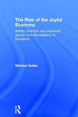 The Rise of the Joyful Economy -  Michael Hutter