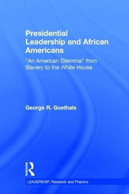 Presidential Leadership and African Americans -  George R. Goethals