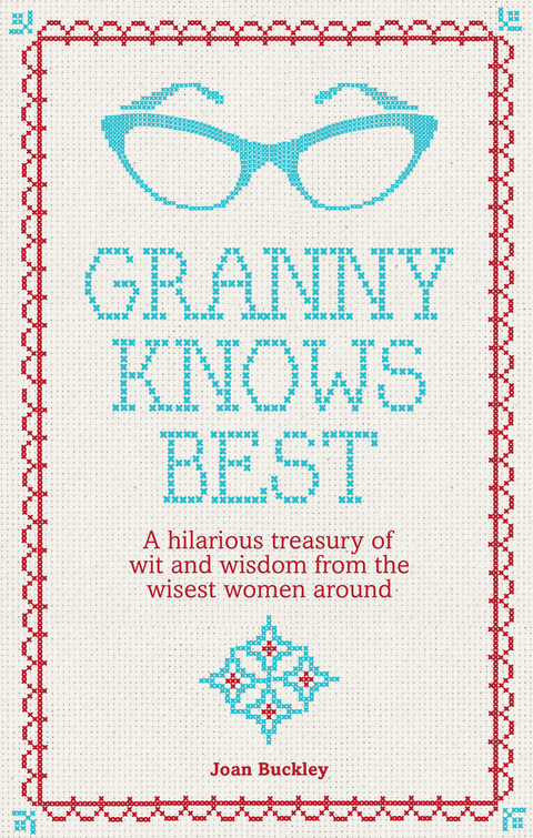 Granny Knows Best -  Joan Buckley
