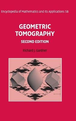 Geometric Tomography -  Richard J. Gardner