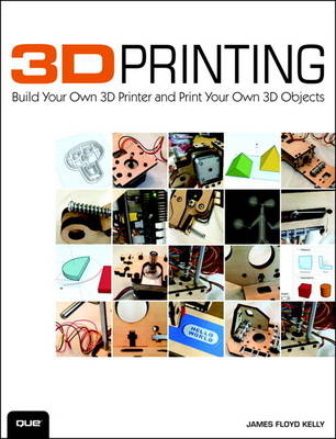 3D Printing -  James Floyd Kelly