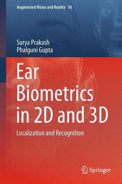 Ear Biometrics in 2D and 3D -  Phalguni Gupta,  Surya Prakash