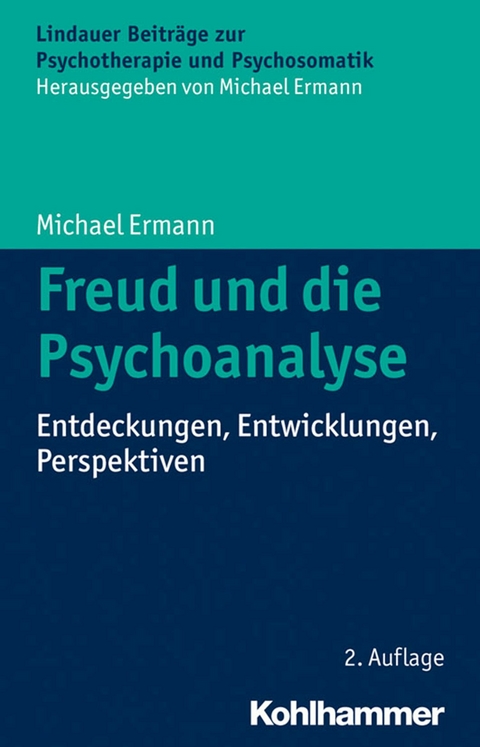 Freud und die Psychoanalyse - Michael Ermann