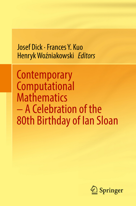 Contemporary Computational Mathematics - A Celebration of the 80th Birthday of Ian Sloan - 