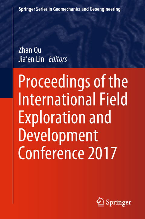 Proceedings of the International Field Exploration and Development Conference 2017 - 