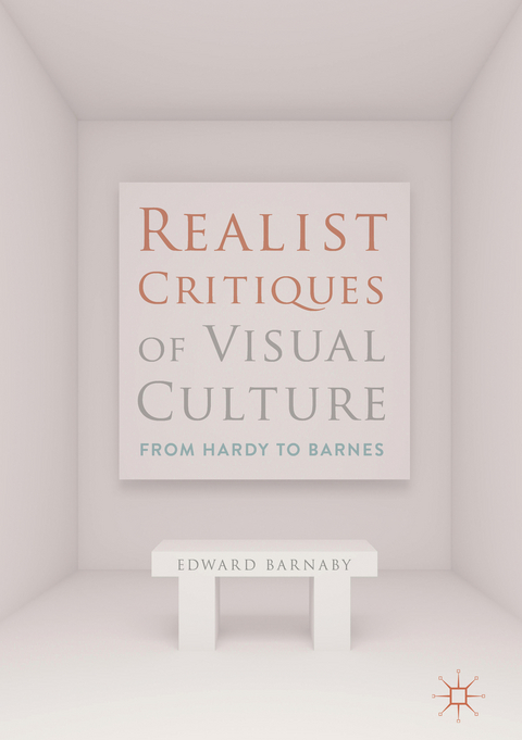 Realist Critiques of Visual Culture - Edward Barnaby