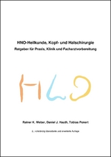 HNO-Heilkunde, Kopf und Halschirurgie - Rainer K. Weber, Daniel J. Hauth, Tobias Ponert