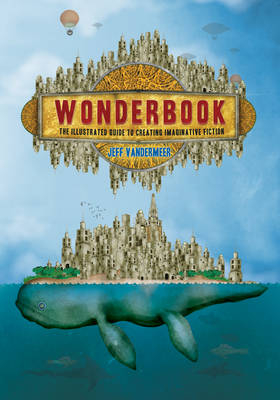 Wonderbook -  Jeff Vandermeer