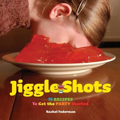 Jiggle Shots -  Rachel Federman