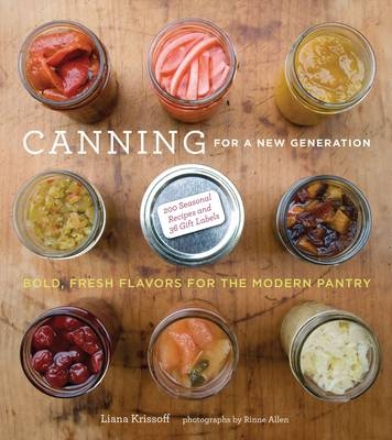 Canning for a New Generation -  Liana Krissoff