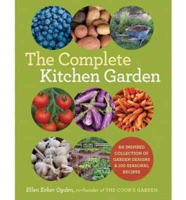 Complete Kitchen Garden -  Ellen Ecker Ogden