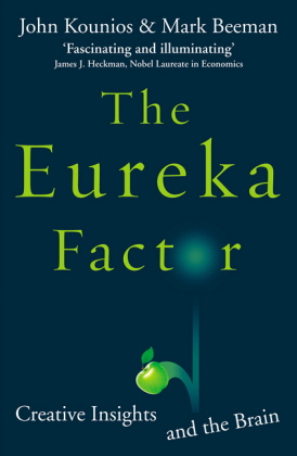 The Eureka Factor -  Mark Beeman,  John Kounios