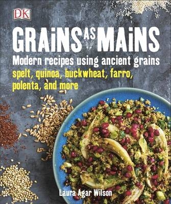 Grains As Mains -  Laura Agar Wilson