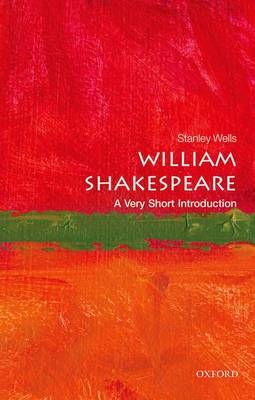 William Shakespeare: A Very Short Introduction -  Stanley Wells