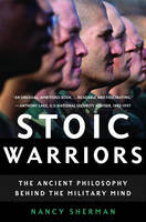 Stoic Warriors -  Nancy Sherman