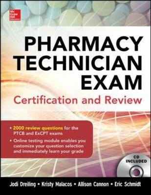 Pharmacy Tech Exam Certification and Review -  Allison Cannon,  Jodi Dreiling,  Kristy Malacos,  Eric Schmidt