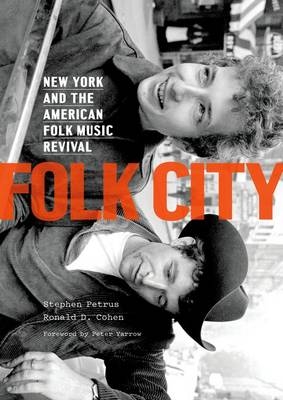 Folk City -  Ronald D. Cohen,  Stephen Petrus