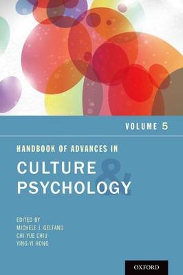 Handbook of Advances in Culture and Psychology, Volume 5 - 