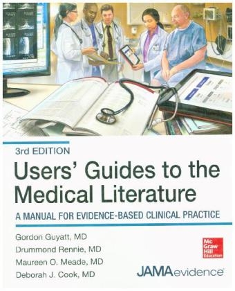 Users' Guides to the Medical Literature: A Manual for Evidence-Based Clinical Practice, 3E -  Gordon Guyatt