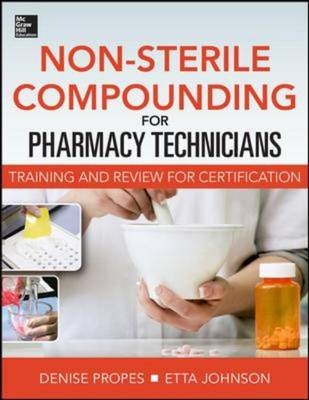 Non-Sterile for Pharm Techs-Text and Certification Review -  Etta Johnson,  Denise Propes