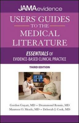 Users' Guides to the Medical Literature: Essentials of Evidence-Based Clinical Practice 3e -  Deborah J. Cook,  Gordon Guyatt,  Maureen O. Meade,  Drummond Rennie