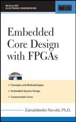 Embedded Core Design with FPGAs -  Zainalabedin Navabi