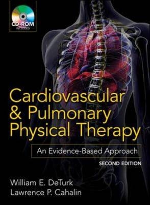Cardiovascular and Pulmonary Physical Therapy, Second Edition -  Lawrence P. Cahalin,  William E. DeTurk