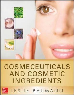 Cosmeceuticals and Cosmetic Ingredients -  Leslie S. Baumann