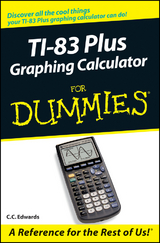 TI-83 Plus Graphing Calculator For Dummies -  C. C. Edwards