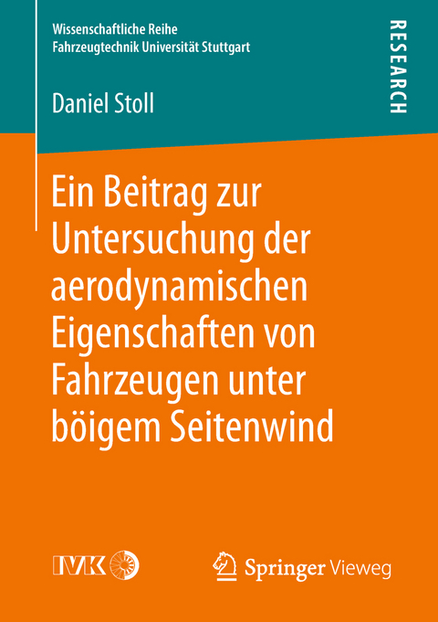 Ein Beitrag zur Untersuchung der aerodynamischen Eigenschaften von Fahrzeugen unter böigem Seitenwind - Daniel Stoll