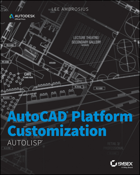AutoCAD Platform Customization -  Lee Ambrosius