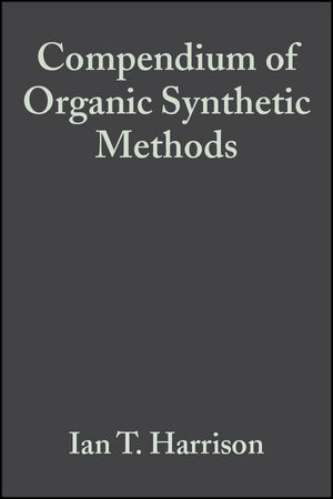 Compendium of Organic Synthetic Methods, Volume 2 -  Ian T. Harrison,  Shuyen Harrison