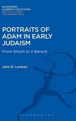 Portraits of Adam in Early Judaism -  Levison John R. Levison