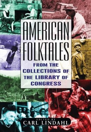 American Folktales: From the Collections of the Library of Congress -  Carl Lindahl