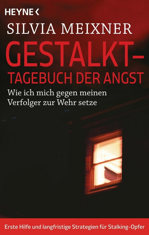 Gestalkt - Tagebuch der Angst -  Silvia Meixner