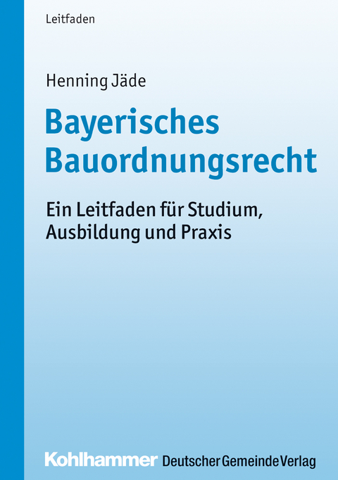 Bayerisches Bauordnungsrecht - Henning Jäde