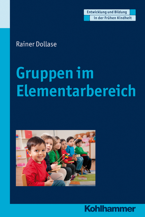 Gruppen im Elementarbereich - Rainer Dollase