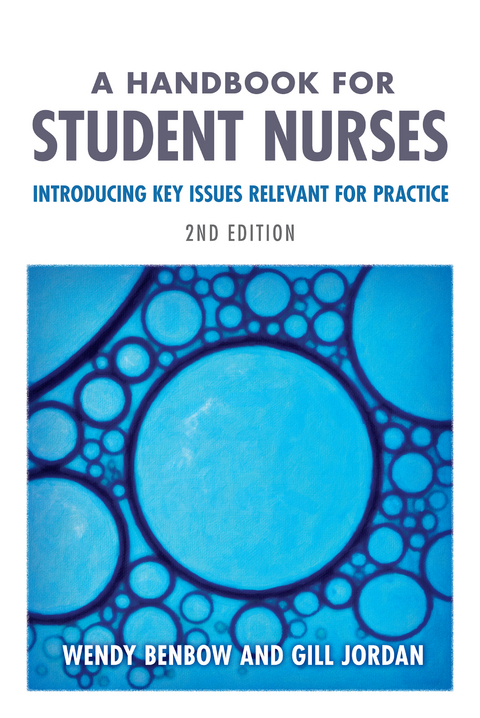 Handbook for Student Nurses, second edition -  Wendy Benbow,  Gill Jordan