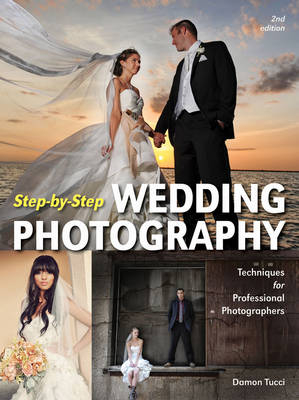 Step-by-Step Wedding Photography -  Damon Tucci