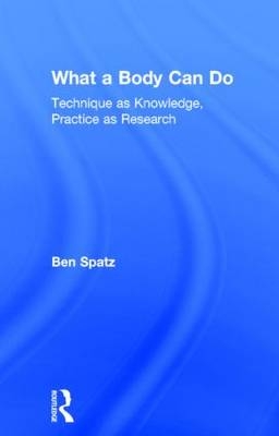 What a Body Can Do -  Ben (Huddersfield University) Spatz