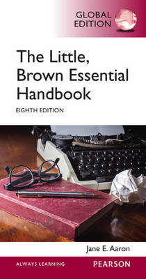 Little, Brown Essential Handbook, The, Global Edition -  Jane E. Aaron