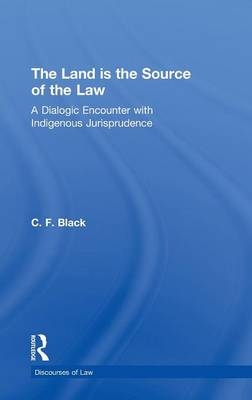 The Land is the Source of the Law -  C.F. Black