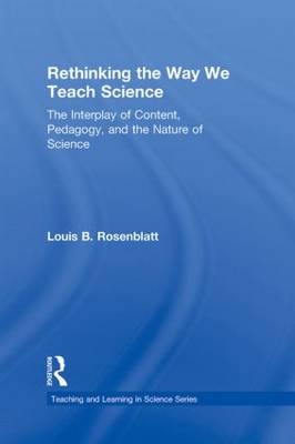Rethinking the Way We Teach Science -  Louis Rosenblatt