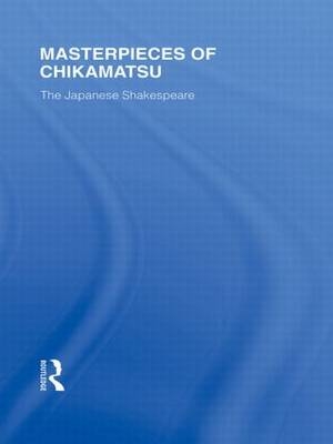 Masterpieces of Chikamatsu -  Robert Nichols