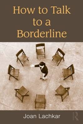 How to Talk to a Borderline -  Joan Lachkar