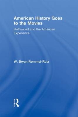 American History Goes to the Movies -  W. Bryan Rommel Ruiz