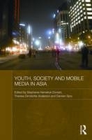 Youth, Society and Mobile Media in Asia - 